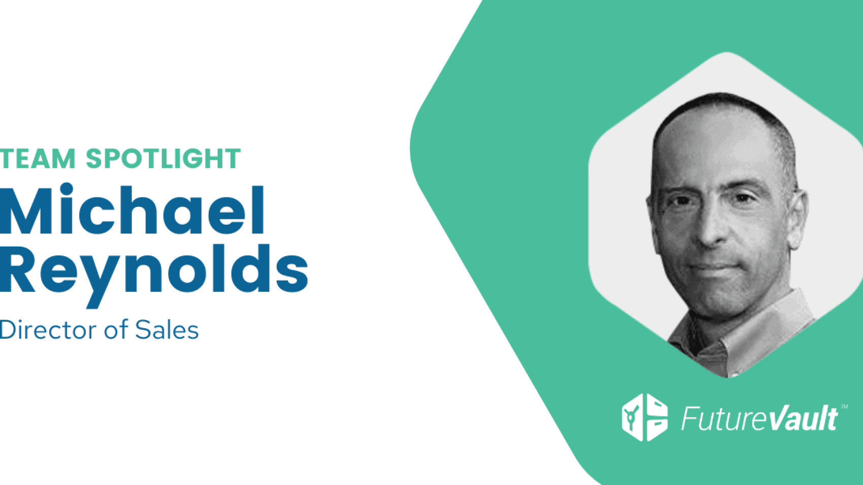 Michael Reynolds - FutureVault Director of Sales